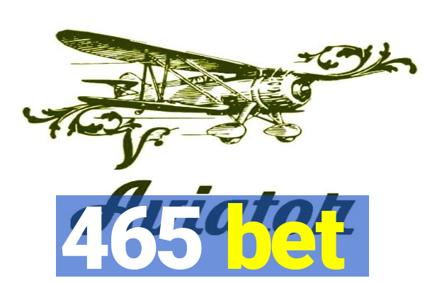 465 bet